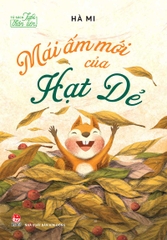 Tủ sách Tuổi thần tiên - Mái ấm mới của Hạt Dẻ
