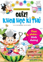 Quiz! Khoa học kì thú - Thực phẩm Dinh dưỡng (2025)