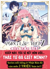 (Tập lẻ) Vòng lặp thứ 7 của tiểu thư phản diện - Cuộc sống hôn nhân tự tại giữa lòng địch quốc