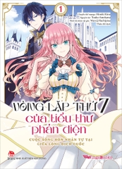 (Tập lẻ) Vòng lặp thứ 7 của tiểu thư phản diện - Cuộc sống hôn nhân tự tại giữa lòng địch quốc