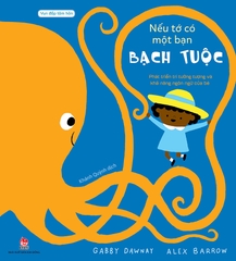 Vun đắp tâm hồn - Nếu tớ có một bạn bạch tuộc