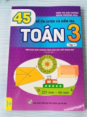 45 Đề ôn luyện và kiểm tra toán lớp 3 tập 1