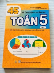 45 Đề ôn luyện và kiểm tra toán lớp 5 tập 2