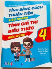 Lớp 4 Tính bằng cách thuận tiện siêu nhanh, tính giá trị biểu thức siêu đúng