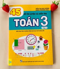 45 Đề ôn luyện và kiểm tra toán lớp 3 tập 2