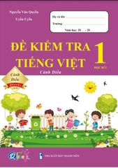 Đề kiểm tra tiếng việt kỳ 1 lớp 1 ( Cánh Diều)