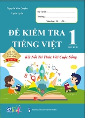 Đề kiểm tra Tiếng Việt kỳ 2 lớp 1 kết nối tri thức