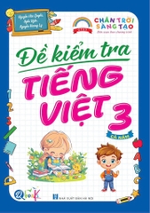 Đề kiểm tra tiếng việt lớp 3 chân trời sáng tạo