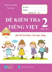 Đề kiểm tra Tiếng Việt kỳ 2 lớp 2 kết nối tri thức