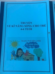 Truyện về kỹ năng sống cho trẻ 4-6 tuổi