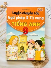 Luyện chuyên sâu ngữ pháp và từ vựng tiếng anh lớp 9