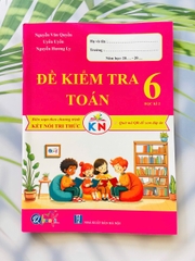 Đề kiểm tra toán kỳ 2 lớp 6 kết nối