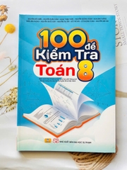 100 đề kiểm tra toán lớp 8