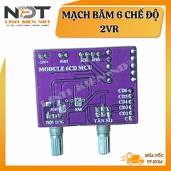 Mạch Băm 6 Chế Độ 2VR - Linh Kiện NDT
