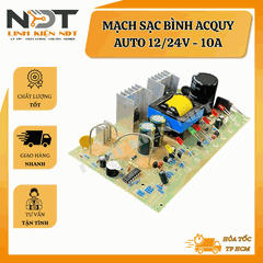 Mạch Sạc Acquy Tự Động 12/24V 10A 3 Giai Đoạn - Linh Kiện NDT