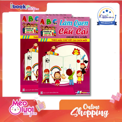 Chuẩn Bị Cho Bé Vào Lớp 1 - Làm Quen Chữ Cái (Cho Bé Từ 4-5 Tuổi)