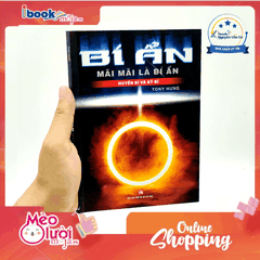 Bí Ẩn Mãi Mãi Là Bí Ẩn - Huyền Bí Và Kỳ Bí
