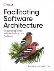 Facilitating Software Architecture – Sách ITBook quản trị kiến trúc phần mềm | Sách công nghệ Leadership & Decision Making – Andrew Harmel-Law (2025)
