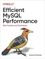 Efficient MySQL Performance – Sách ITBook tối ưu MySQL | Sách công nghệ Database Performance (2022) – Daniel Nichter