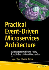 Practical Event-Driven Microservices Architecture – Sách ITBook kiến trúc Microservices | Sách công nghệ Scalable Event-Driven Systems (2022) – Hugo Rocha