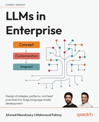 LLMs in Enterprise – Sách ITBook kiến trúc mô hình ngôn ngữ lớn | Sách công nghệ GenAI Design Strategies & Patterns (2025) – Ahmed Menshawy