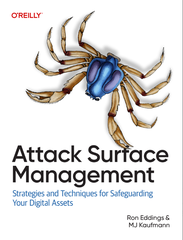 Attack Surface Management – Sách Bảo Mật & Chiến Lược Quản Lý Bề Mặt Tấn Công – Ron Eddings, MJ Kaufmann