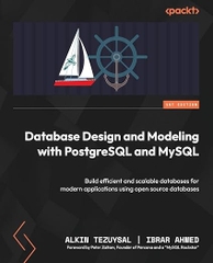 Database Design and Modeling with PostgreSQL and MySQL - Build efficient and scalable databases for modern applications using open source databases (Alkin Tezuysal, Ibrar Ahmed) - 2024