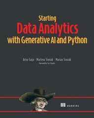 Starting Data Analytics with Generative AI and Python (Artur Guja Marlena Siwiak Marian Siwiak)