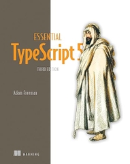 Essential TypeScript 5 – Sách ITBook lập trình TypeScript từ cơ bản đến nâng cao | Sách công nghệ Web Development – Adam Freeman (3rd Edition - 2023)