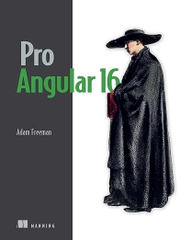 Pro Angular 16 – Sách ITBook lập trình Frontend chuyên sâu | Sách công nghệ Angular Signals & Enterprise Web (6th Edition) – Adam Freeman (2024)