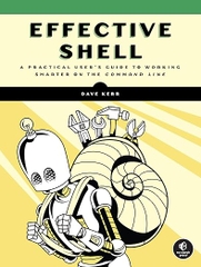 Effective Shell – Sách ITBook làm chủ dòng lệnh | Sách công nghệ Command Line & Automation – Dave Kerr (2025)