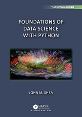 Foundations of Data Science with Python – Sách ITBook nền tảng khoa học dữ liệu | Sách công nghệ Python Data Science cơ bản – John M. Shea (2024)
