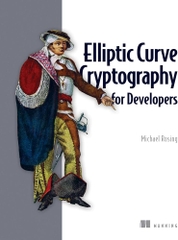 Elliptic Curve Cryptography for Developers (Michael Rosing)