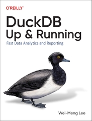DuckDB Up  Running Fast Data Analytics and Reporting (Wei-Meng Lee)
