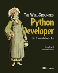 The Well-Grounded Python Developer – Sách ITBook lập trình Python | Sách công nghệ Web Development với Flask (2023) – Doug Farrell