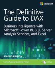 The Definitive Guide to DAX Business Intelligence for Microsoft Power BI, SQL Server Analysis Services, and Excel, Second... (Marco Russo, Alberto Ferrari)