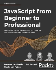 JavaScript from Beginner to Professional – Sách ITBook lập trình JS thực chiến | Sách công nghệ Web Apps & Games – Laurence Lars Svekis (2021)