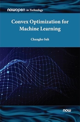 Convex Optimization for Machine Learning – Sách ITBook Toán học AI | Sách công nghệ Tối ưu hóa lồi chuyên sâu – Changho Suh (2022)