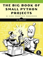 The Big Book of Small Python Projects 81 Easy Practice Programs (Al Sweigart)