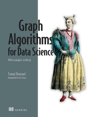 Graph Algorithms for Data Science – Sách ITBook thuật toán đồ thị | Sách công nghệ Neo4j & Graph Data Science – Tomaž Bratanic (2024)
