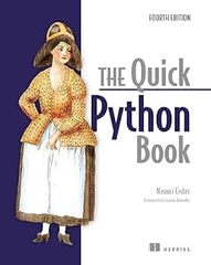 The Quick Python Book, Fourth Edition – Hướng dẫn học Python tốc độ & hiệu quả | Software Development – Naomi Ceder (2025)