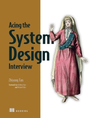 Acing the System Design Interview (Zhiyong Tan)