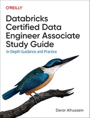 Databricks Certified Data Engineer Associate Study Guide (for Raymond Rhine) (Derar Alhussein)