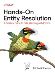 Hands-On Entity Resolution A Practical Guide to Data Matching With Python (Michael Shearer)