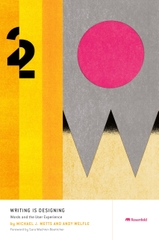 Writing Is Designing Words and the User Experience (Michael J. Metts Andy Welfle)