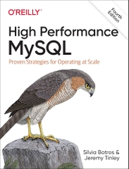 High Performance MySQL (4th Edition, 2022) – Proven Strategies for Operating at Scale | Sách tối ưu MySQL 8.x, Query Tuning, Indexing, Replication & Vận hành hệ thống backend quy mô lớn cho Developer & DBA Việt Nam | ITBook 89EBOOK