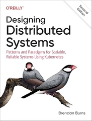 Designing Distributed Systems – Sách ITBook kiến trúc hệ thống phân tán | Sách công nghệ Kubernetes Patterns – Brendan Burns (2nd Edition - 2025)