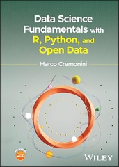 Data Science Fundamentals with R, Python, and Open Data – Sách ITBook nền tảng dữ liệu | Sách công nghệ lập trình R & Python song hành – Marco Cremonini (2024)