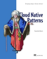 Cloud Native Patterns – Sách ITBook thiết kế phần mềm thích ứng | Sách công nghệ Cloud-Native Architecture (2019) – Cornelia Davis