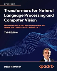 Transformers for NLP & Computer Vision – Sách ITBook Generative AI | Sách công nghệ Hugging Face, GPT-4V & LLMs (2024) – Denis Rothman